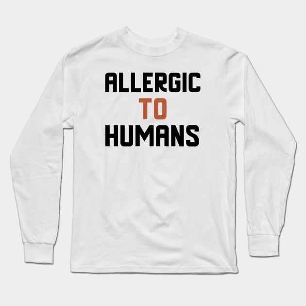 Allergic To Humans Long Sleeve T-Shirt by Jitesh Kundra